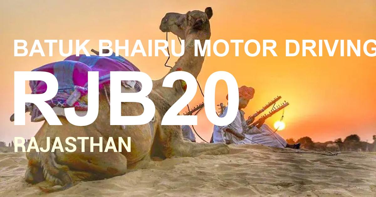 RJB20 || BATUK BHAIRU MOTOR DRIVING SCHOOL